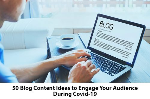 50 Blog Content Ideas to Engage Your Audience During Covid-19 50 Blog Content Ideas to Engage Your Audience During Covid-19 | LMS Solutions