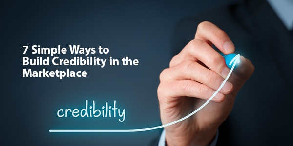 7 Simple Ways to Build Credibility in the Marketplace 7 Simple Ways to Build Credibility in the Marketplace | LMS Solutions Inc.