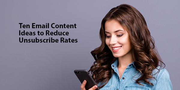 Ten Email Content Ideas to Reduce Unsubscribe Rates Ten Email Content Ideas to Reduce Unsubscribe Rates | LMS Solutions